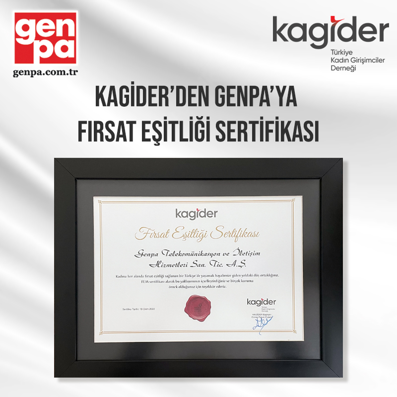 Çalışanlarına fırsat eşitliği sağlayan GENPA, KAGİDER’in FEM sertifikasına değer görüldü